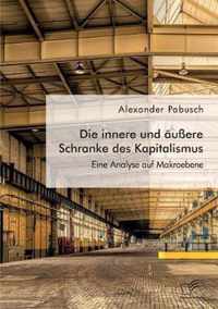 Die innere und äußere Schranke des Kapitalismus. Eine Analyse auf Makroebene