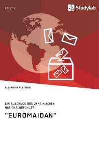 Euromaidan. Ein Ausdruck des ukrainischen Nationalgefuhls?