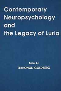 Contemporary Neuropsychology and the Legacy of Luria