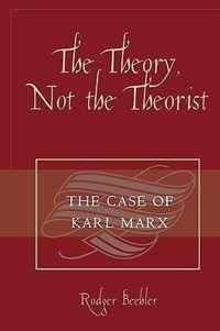 The Theory, Not the Theorist