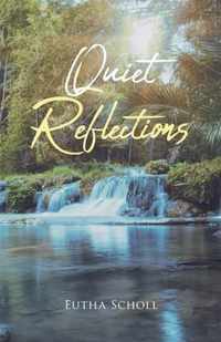 Quiet Reflections