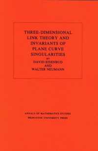 Three-Dimensional Link Theory and Invariants of Plane Curve Singularities. (AM-110), Volume 110