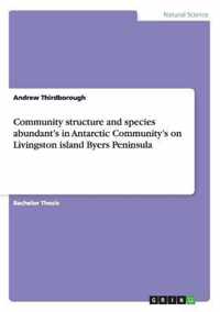 Community structure and species abundant's in Antarctic Community's on Livingston island Byers Peninsula