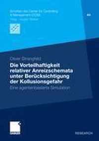 Die Vorteilhaftigkeit Relativer Anreizschemata Unter Berucksichtigung Der Kollusionsgefahr