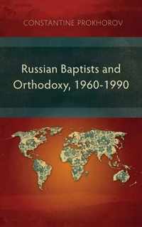 Russian Baptists and Orthodoxy, 1960-1990