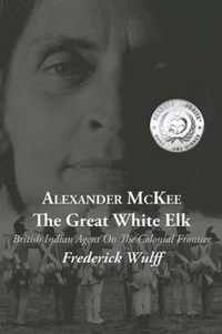 Alexander McKee - The Great White Elk