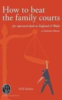 How to beat the Family Courts