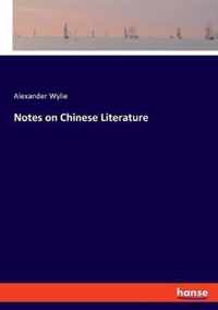 Notes on Chinese Literature