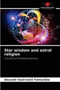 Star wisdom and astral religion