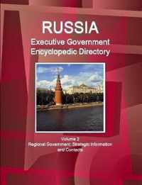 Russia Executive Government Encyclopedic Directory Volume 2 Regional Government