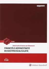 Financiele administratie en kostprijscalculatie / deel opgaven-en werkboek