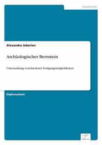 Archaologischer Bernstein