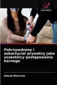 Pokrzywdzony i oskaryciel prywatny jako uczestnicy postpowania karnego