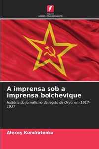 A imprensa sob a imprensa bolchevique