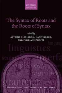 The Syntax of Roots and the Roots of Syntax