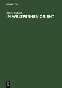 Im Weltfernen Orient