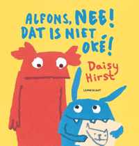 Alfons, nee! Dat is niet oké!