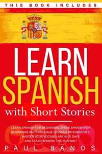 Learn Spanish with Short Stories: This Book Includes