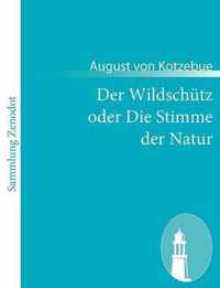 Der Wildschutz oder Die Stimme der Natur