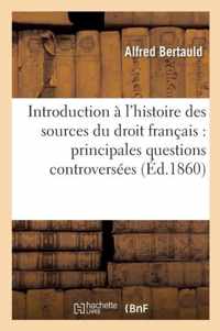 Introduction A l'Histoire Des Sources Du Droit Francais