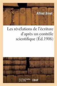 Les Revelations de l'Ecriture d'Apres Un Controle Scientifique