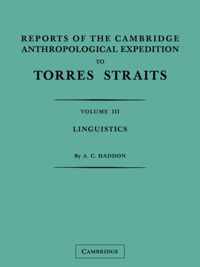 Reports of the Cambridge Anthropological Expedition to Torres Straits