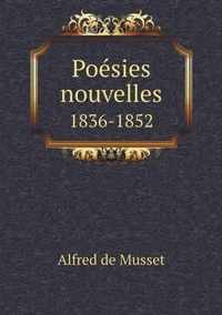 Poesies nouvelles 1836-1852