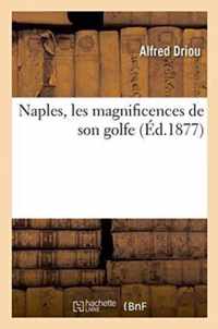 Naples, Les Magnificences de Son Golfe