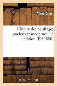 Histoire Des Naufrages Anciens Et Modernes. 4e Edition