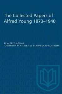 The Collected Papers of Alfred Young 1873-1940