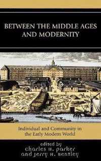 Between the Middle Ages and Modernity