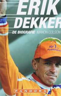 Erik Dekkerde Biografie