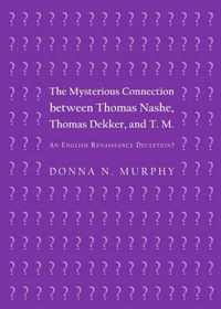 The Mysterious Connection between Thomas Nashe, Thomas Dekker, and T. M.