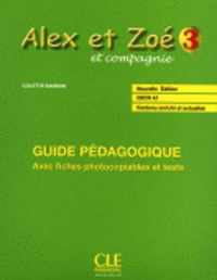 Alex et Zoé - Nouvelle édition 3 guide pédagogique