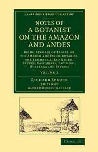 Notes of a Botanist on the Amazon and Andes