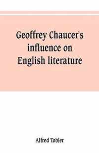 Geoffrey Chaucer's influence on English literature