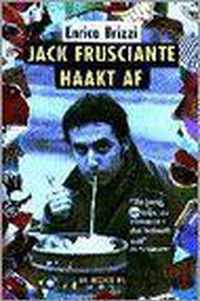 Jack frusciante haakt af