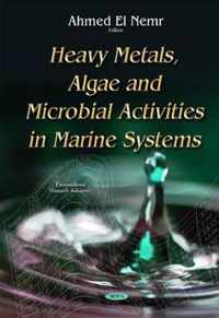 Heavy Metals, Algae & Microbial Activities in Marine Systems