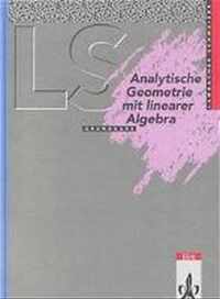 Lambacher-Schweizer. Analytische Geometrie mit linearer Algebra Grundkurs. Schülerbuch. Ausgabe A