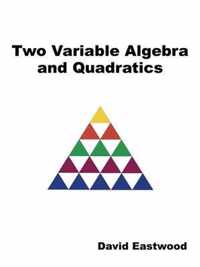 Two Variable Algebra and Quadratics