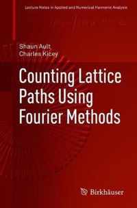 Counting Lattice Paths Using Fourier Methods