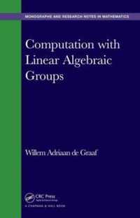 Computation with Linear Algebraic Groups