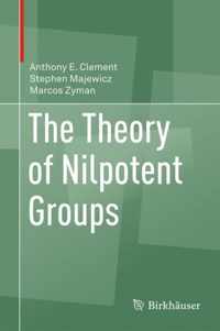 The Theory of Nilpotent Groups