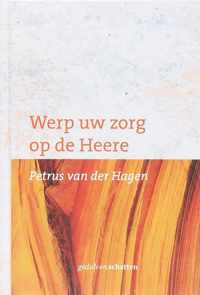 Werp Uw Zorg Op De Heere