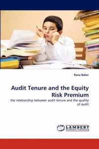 Audit Tenure and the Equity Risk Premium