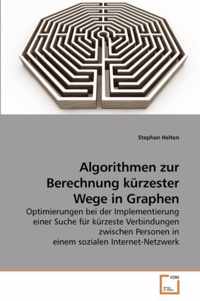 Algorithmen zur Berechnung kurzester Wege in Graphen