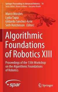 Algorithmic Foundations of Robotics XIII: Proceedings of the 13th Workshop on the Algorithmic Foundations of Robotics