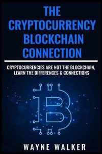 The Cryptocurrency - Blockchain Connection