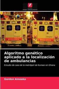 Algoritmo genetico aplicado a la localizacion de ambulancias