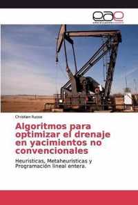 Algoritmos para optimizar el drenaje en yacimientos no convencionales